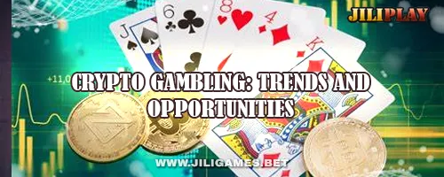 Crypto Gambling: Trends and Opportunities